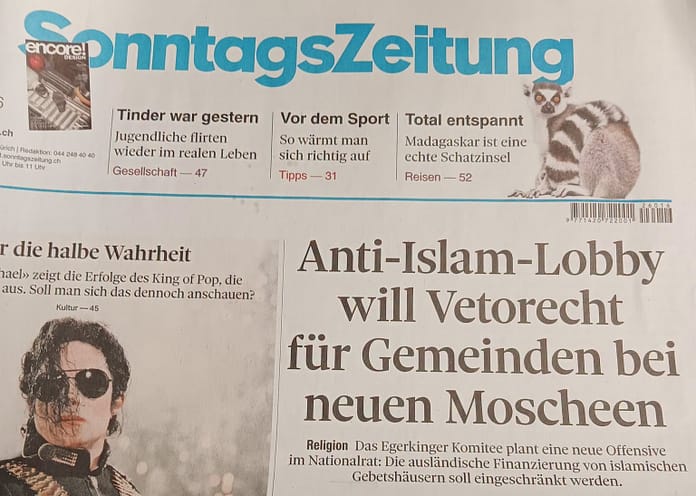 SonntagsZeitung: So will die Anti-Islam-Lobby neue Moscheen in der Schweiz verhindern
